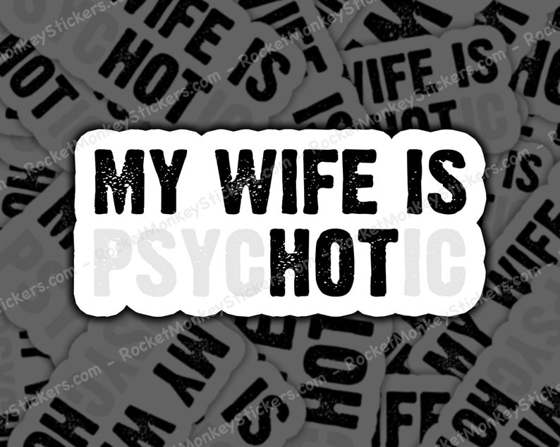 My wife is hot, sticker image 1