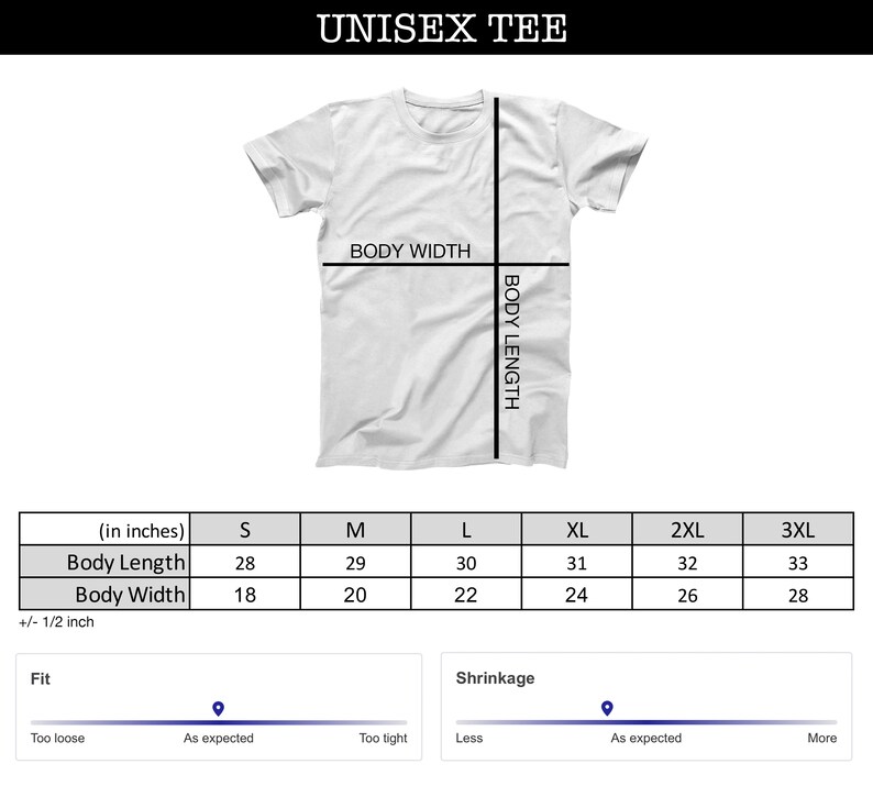 May include: Size chart for a unisex tee shirt showing measurements in inches for body length and width. The chart includes sizes from small to 3XL. The chart also includes a visual guide for fit and shrinkage.
