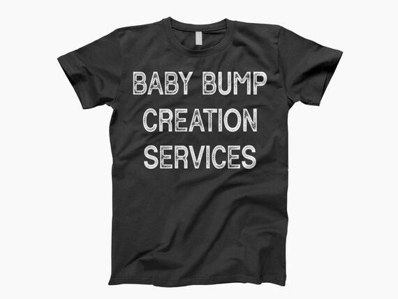 Bump Creation Services T-Shirt Bump Creation Services T-Shirt