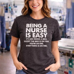 Being A Nurse Is Easy Shirt, T-Shirt, Nurses Week Shirt, Nursing School Shirt, Funny Nurse Gift, Nurse Shirt, Nurse Gift, Funny Nurse Shirt bild 2