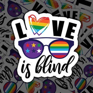 Love Is Blind, Sticker, Lgbtq, Love Is Blind, Gay Pride, Pride Sticker, Lgbt Pride, Pride Love, Queer Pride, Rainbow Pride, Lgbtq+ Love