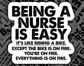 Funny Nurse Quote Sticker, Nursing Humor Decal, Sarcastic Nurse Sticker, Healthcare Joke Sticker