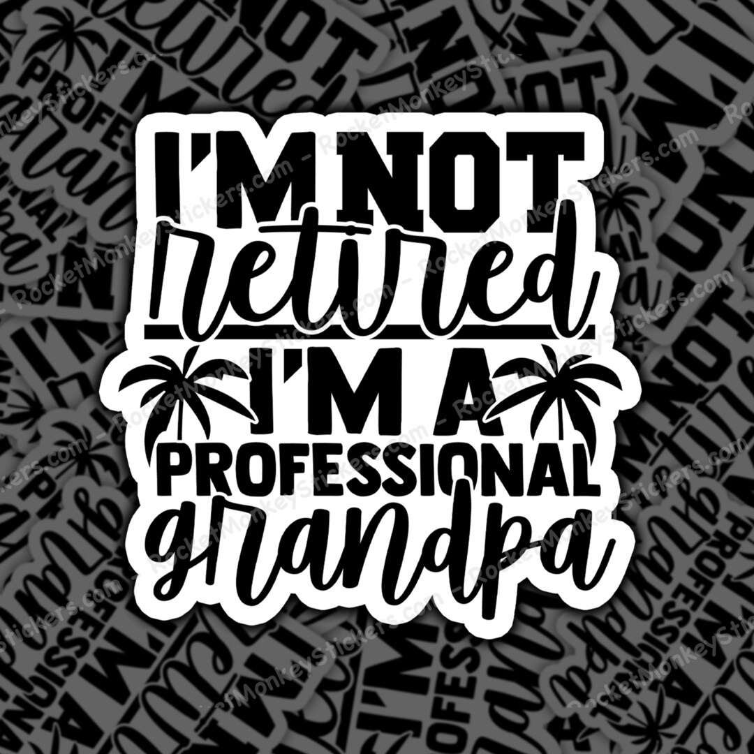 Retired Sticker Grandpa Sticker, Gift for Grandpa, Retirement Gift, Officially Retired ...