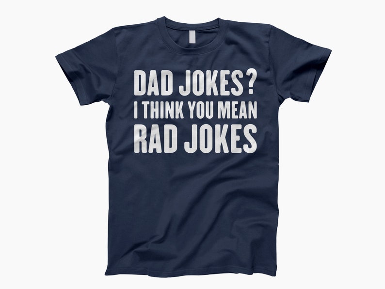 Dad jokes tee, dad joke, funny dad shirt, dad jokes, gift for dad, fathers day gift, dad shirt, dad jokes shirt, father's day gift Navy