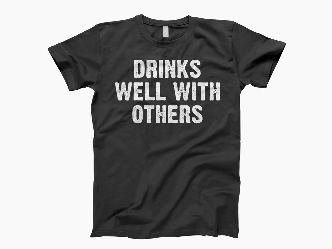 Drinks Well With Others T Shirt, Funny Drinking Shirt, Cute Drinking