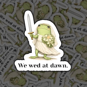 Funny Wedding Frog Sticker, We Wed At Dawn Bride Pun