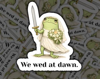 We Wed at Dawn Frog Bride Sticker, Sword-Wielding Wedding Humor