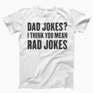 Dad jokes tee, dad joke, funny dad shirt, dad jokes, gift for dad, fathers day gift, dad shirt, dad jokes shirt, father's day gift White