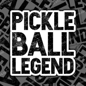 Pickle Ball Legend Sticker, Pickleball Humor, Funny Pickleball, Pickleball Fan, Sports Sticker, Pickleball Gift, Humorous Sticker