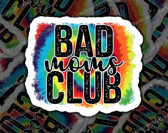 Bad moms club sticker, stickers