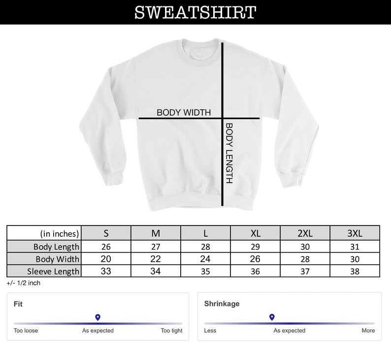 May include: Size chart for a sweatshirt in sizes S through 3XL. The chart shows measurements in inches for body length, body width, and sleeve length. The chart also includes a fit guide and a shrinkage guide.
