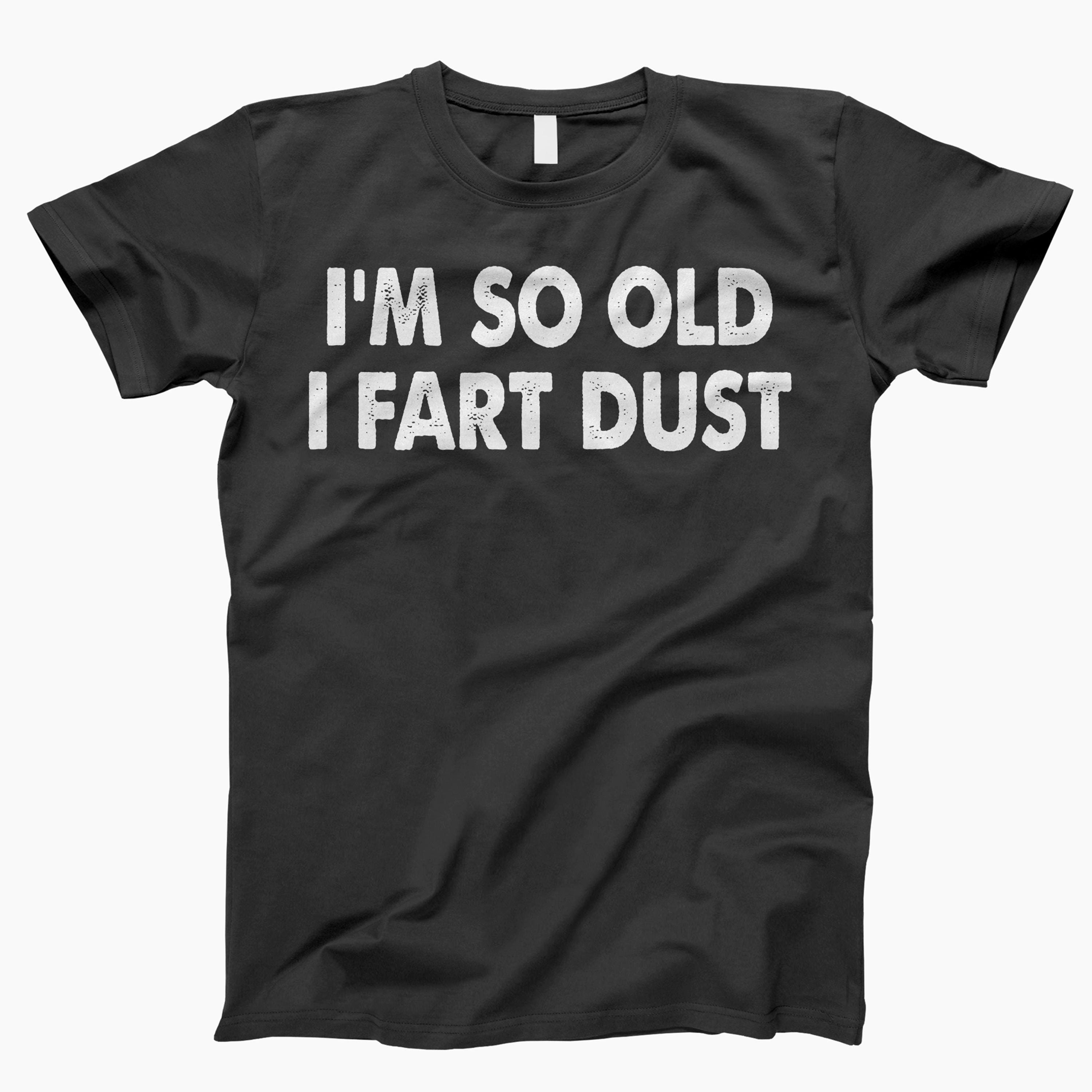 Old Fart Shirt, Funny Old Man, Farting Humor, Old Person Shirt, Funny Fart Shirt, Humor Tee, Fart Shirt, Old Man Gift, Silly Shirt, Fart Tee