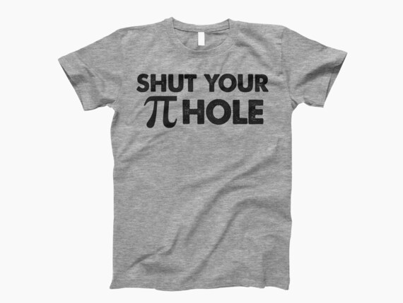 Pi T-Shirt Funny Math Humor Sarcastic Sarcasm Science Geek Pi T-Shirt Funny Math Humor Sarcastic Sarcasm Science Geek