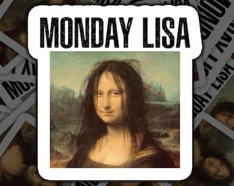 Funny Monday Sticker, Mona Lisa Meme Gift for Office and Work Friends