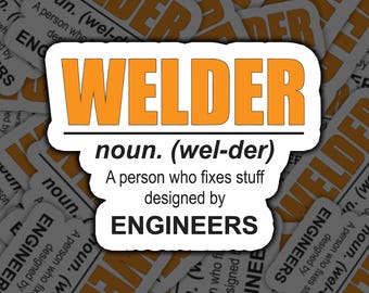 Funny Welder Definition Sticker, Welding Humor Decal, Tradesperson Gift, Mechanic Toolbox Sticker, Engineer Joke Gift