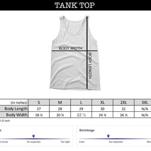 May include: Size chart for a tank top in sizes S through 3XL. The chart shows the body length and body width in inches. The chart also includes a fit guide and a shrinkage guide.