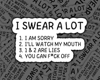 I Swear A Lot Sticker, Funny Adult Humor Sticker, Sarcastic Quote Decal, Rude Laptop Sticker, Swearing Gift, Funny Office Decor