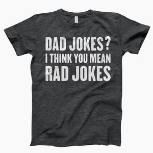Dad jokes tee, dad joke, funny dad shirt, dad jokes, gift for dad, fathers day gift, dad shirt, dad jokes shirt, father's day gift Dark Heather