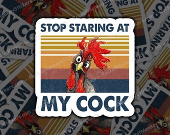 Stop Staring, Rooster Sticker, Adult Humor, Funny Sticker, Funny Rooster, Rooster Art, Humor Sticker, Sticker For Adults, Funny Gifts