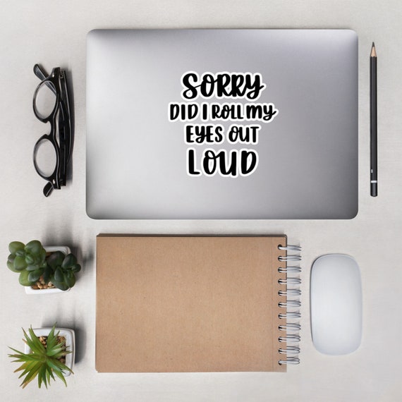 Did I Roll My Eyes Out Loud Vinyl Decal Sticker For Home Cup Car Wall Choice Did I Roll My Eyes Out Loud Vinyl Decal Sticker For Home Cup Car Wall Choice