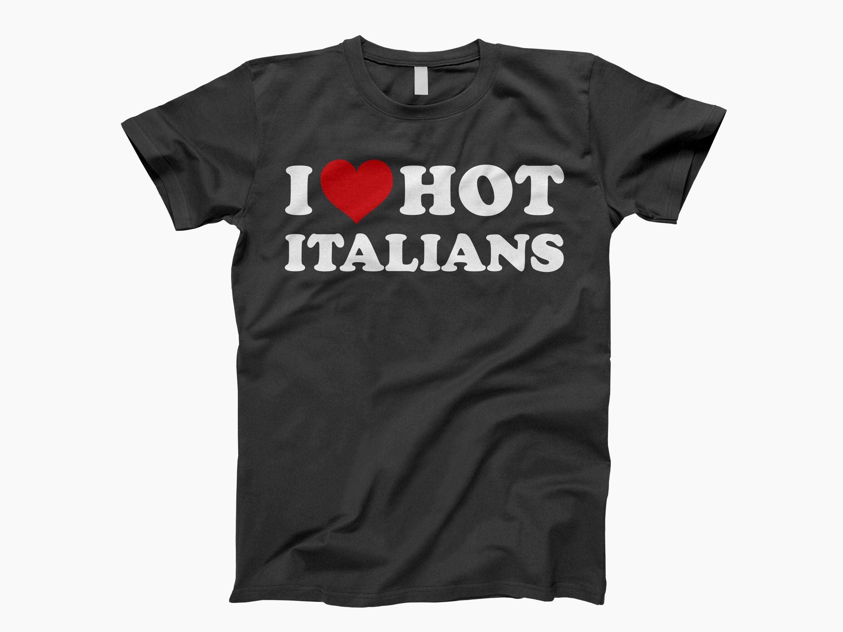 I Love Hot Italians Shirt Ladies Shirt Tank Top Sweatshirt image