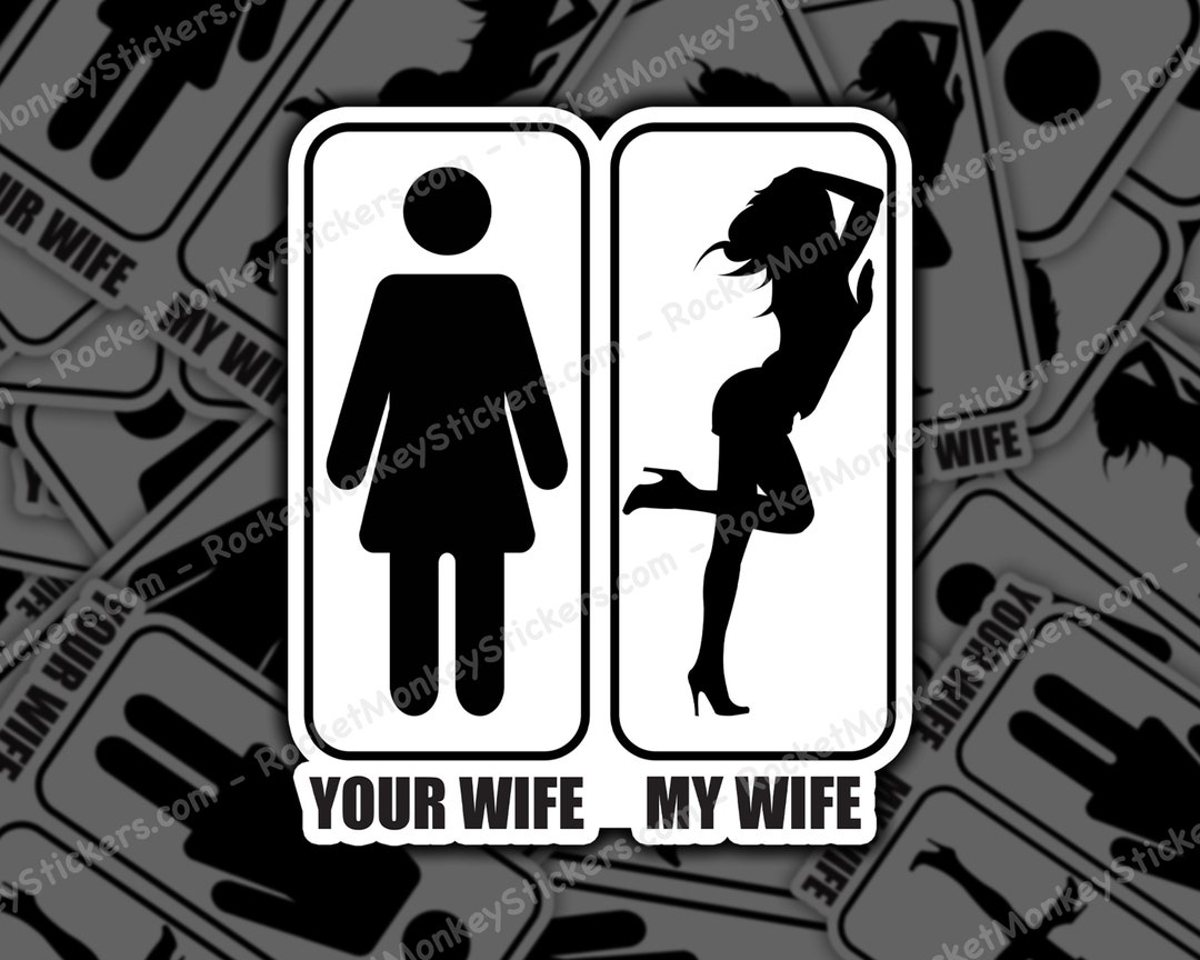Your Wife My Wife Hot Wife Sticker Stickers - Etsy
