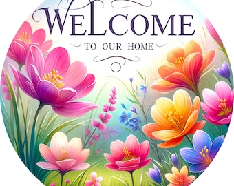 Spring flower sign, welcome sign, wreath sign, metal sign, everyday sign, summer sign, flower sign, welcome to our home, bright flowers