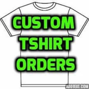May include: A white t-shirt outline with the words "CUSTOM TSHIRT ORDERS" in bright green, outlined in black. The text is centered on the shirt design. The website address "ADDTEXT.COM" is in the bottom right corner.