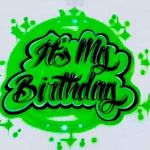 Airbrush T Shirt It&#39;s My Birthday Design