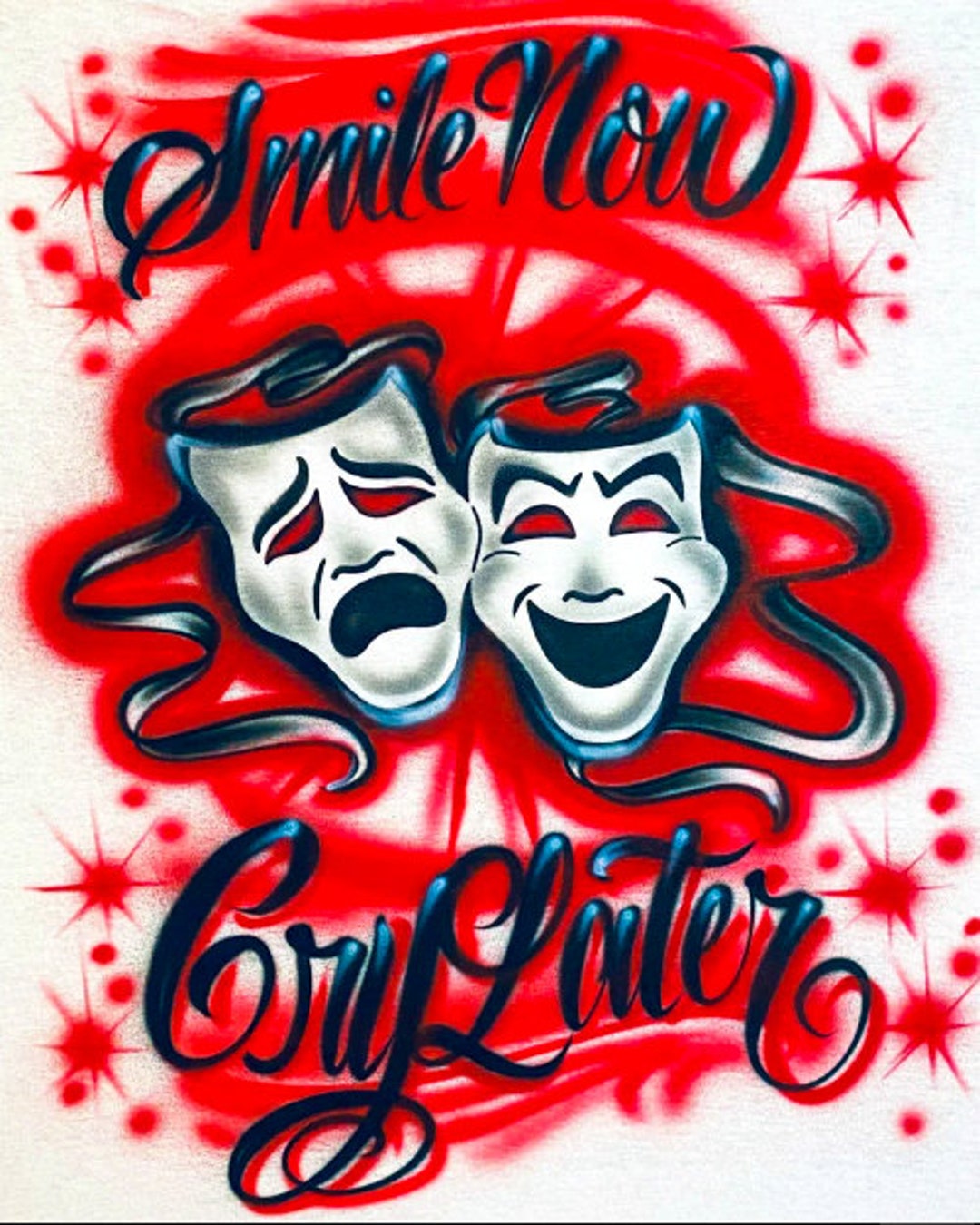 Airbrush T Shirt Smile Now Cry Later Design 