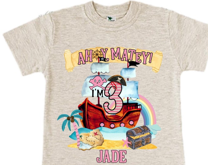 Personalized Pirate Ship Rainbow Three Girl Birthday Shirt. Pirate. Ahoy Matey, Arr Matey, Arrgh, Shiver Me Timbers Birthday Shirt. 3rd