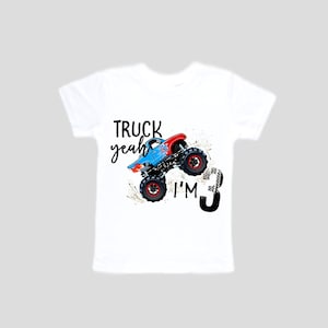 Truck Yeah I'm 3 - Monster Truck theme Birthday Shirt. THREE Birthday. Boy's Truck Birthday Shirt. Monster Truck Racing Birthday Shirt.