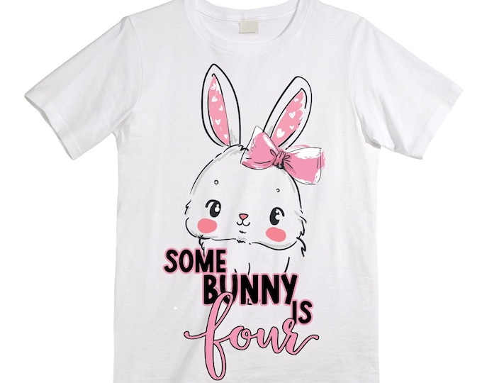 Some BUNNY is Four - Bunny / Rabbit Birthday Girl Shirt. Cake Smash Birthday Shirt. 4th . Birthday Shirt