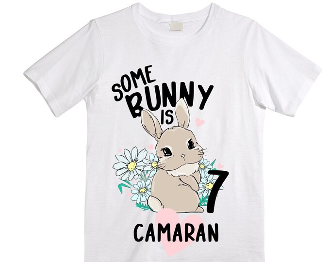 Some BUNNY is SEVEN - Rabbit Bunny Themed  Birthday Girl Shirt. Cake Smash Short Sleeve Birthday Shirt. 7th . Birthday Shirt