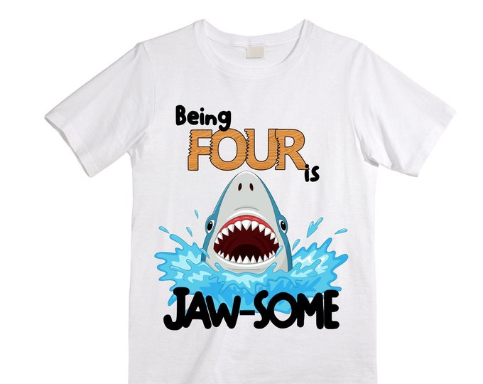 Being FOUR is JAW-SOME Birthday Four theme Birthday Shirt. 4th  Birthday. Ocean Birthday Shirt. Shark Theme Birthday Shirt.