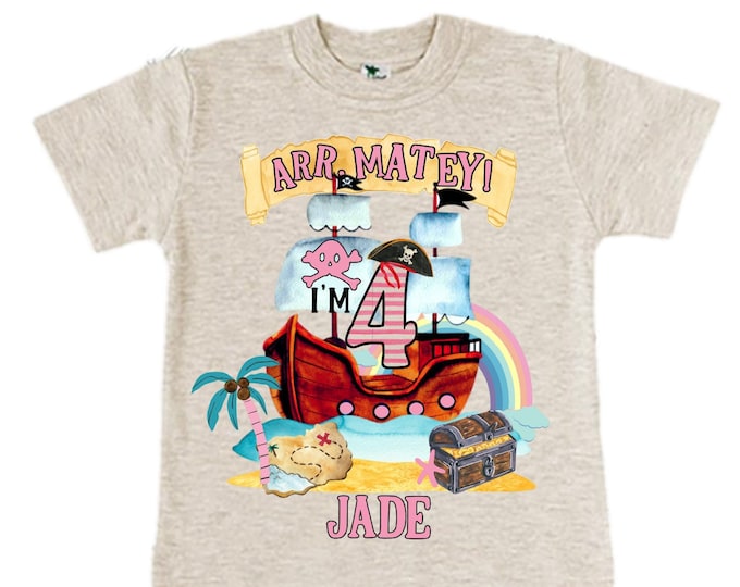 Personalized Pirate Ship Rainbow Four Birthday Girl Shirt. Ahoy Matey, Arrgh, Arr Matey. Shiver Me Timbers Pirate Themed 4th Birthday