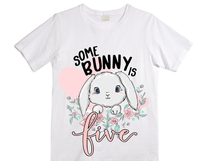 Some BUNNY is FIVE Bunny / Rabbit Themed  Birthday Girl Shirt. Cake Smash Birthday Shirt. 5th . Birthday Shirt.