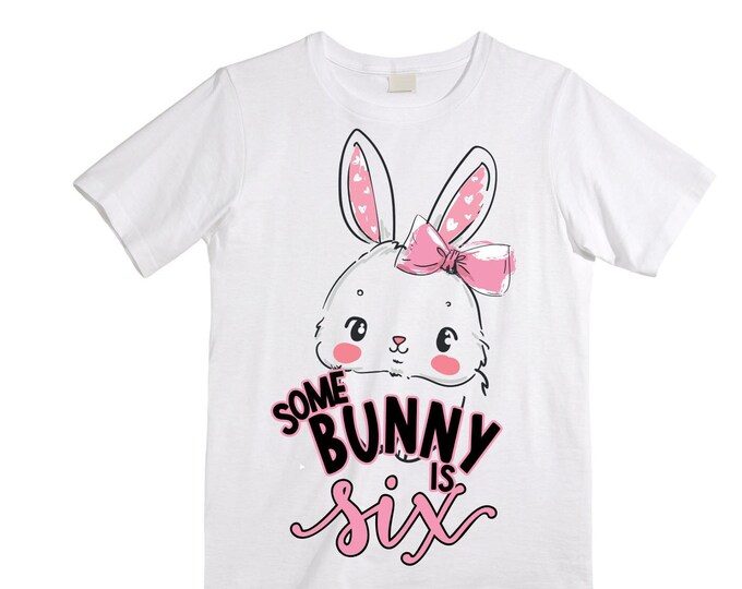 Personalized Some BUNNY is SIX - Rabbit Bunny Themed Birthday Girl Shirt. Cake Smash Birthday Shirt. 6th . Birthday Shirt