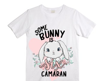 Personalized Some BUNNY is SIX - Rabbit Bunny Themed Birthday Girl Shirt. Cake Smash Birthday Shirt. 6th . Birthday Shirt
