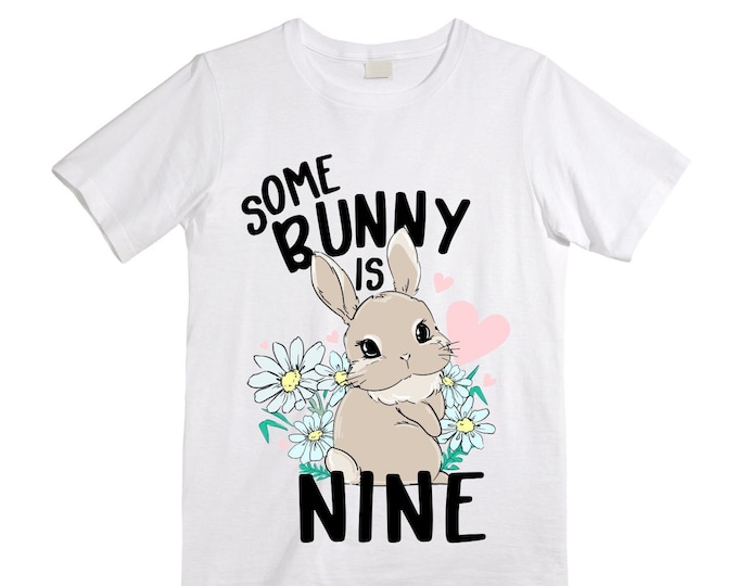 Personalized Some BUNNY is NINE Rabbit Bunny themed NINE Birthday Girl Shirt. Cake Smash Short Sleeve Birthday Shirt. 9th . Birthday Shirt
