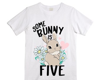 Some BUNNY is FIVE Bunny / Rabbit Themed  Birthday Girl Shirt. Cake Smash Birthday Shirt. 5th . Birthday Shirt.