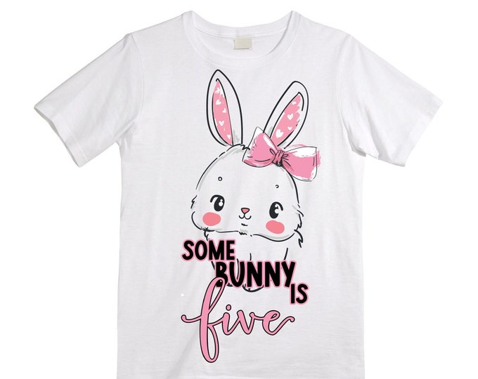 Some BUNNY is FIVE Bunny / Rabbit Themed  Birthday Girl Shirt. Cake Smash Birthday Shirt. 5th . Birthday Shirt.