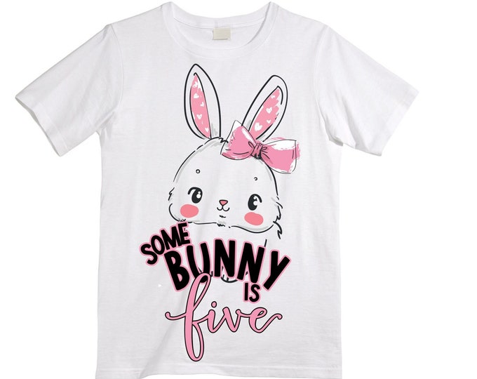 Some BUNNY is FIVE Bunny / Rabbit Themed  Birthday Girl Shirt. Cake Smash Birthday Shirt. 5th . Birthday Shirt.