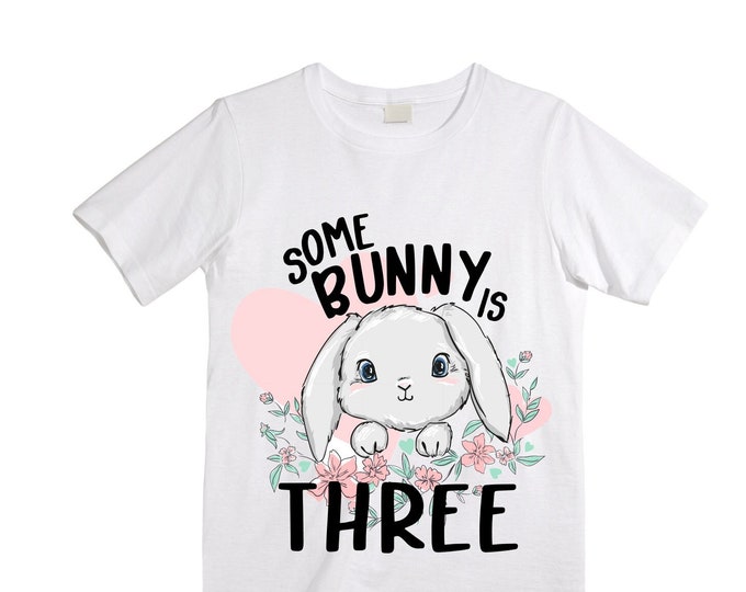 Some BUNNY is THREE - Bunny Rabbit Birthday Girl Shirt. Cake Smash Birthday Shirt. Three . Birthday Shirt