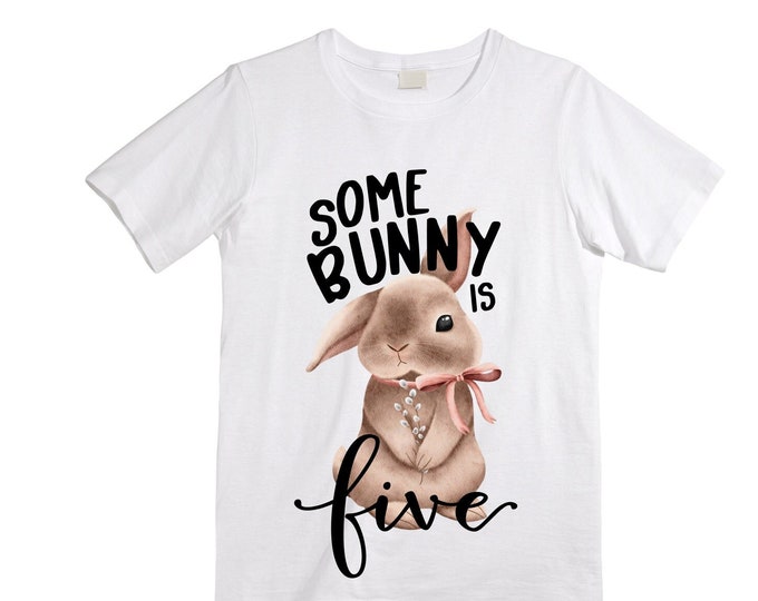Some BUNNY is FIVE Bunny / Rabbit Themed  Birthday Girl Shirt. Cake Smash Birthday Shirt. 5th . Birthday Shirt.