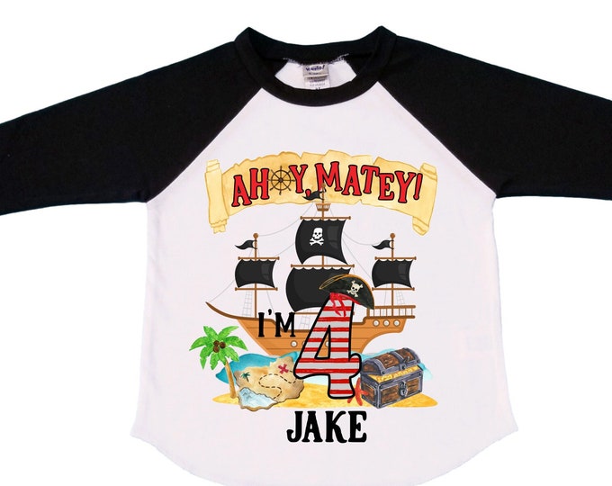 Personalized Pirate Ship FOUR  Raglan Pirate Ship theme Birthday Shirt. Arr matey. Ahoy Matey. Timber Me Shivers. 4th Pirate themed Party.