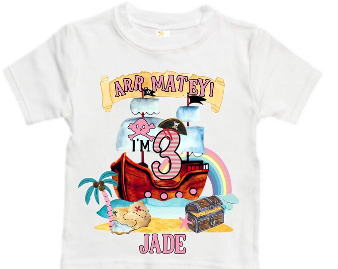 Personalized Pirate Ship Rainbow Three Girl Birthday Shirt. Pirate. Ahoy Matey, Arr Matey, Arrgh, Shiver Me Timbers Birthday Shirt. 3rd