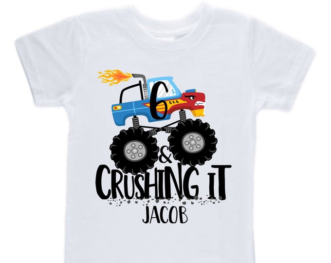 Personalized Monster Truck Crushing It SIX Monster Truck theme Birthday Shirt. 6 Birthday. Boy's Racing Birthday . Monster Truck Birthday .