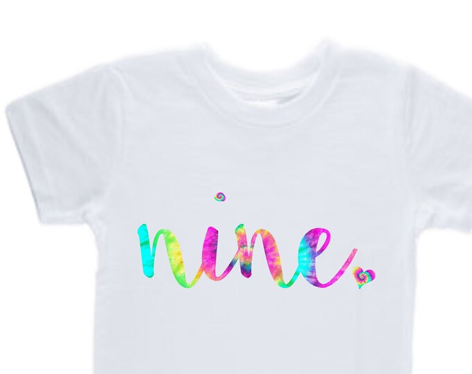 Tie Dye NINE Birthday Girl Shirt. Cake Smash Short Sleeve Birthday Shirt. 9th . Birthday Shirt