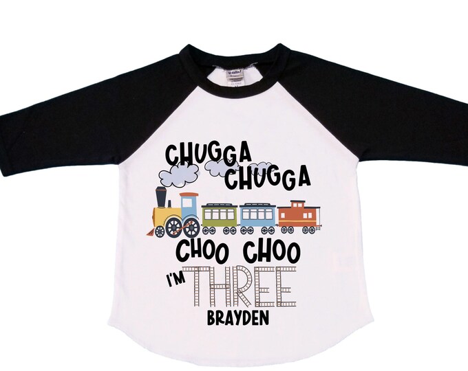 Personalized Choo Choo I'm 3 Train theme Birthday Shirt. Three Birthday. Boy's Train Birthday Shirt. Choo Choo Train Birthday Shirt.